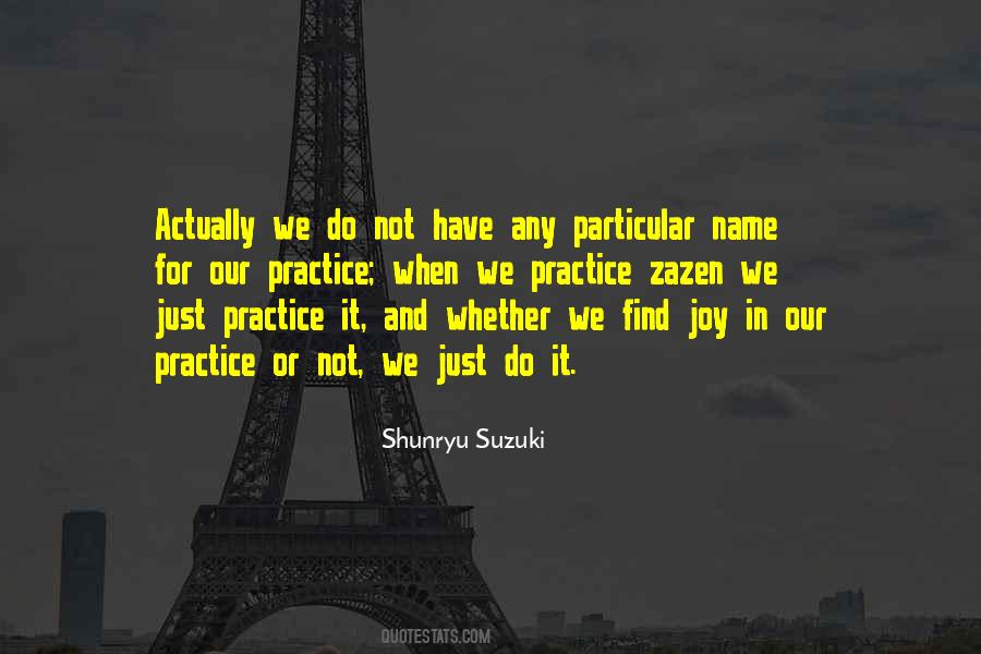 Practice Joy Quotes #1002588
