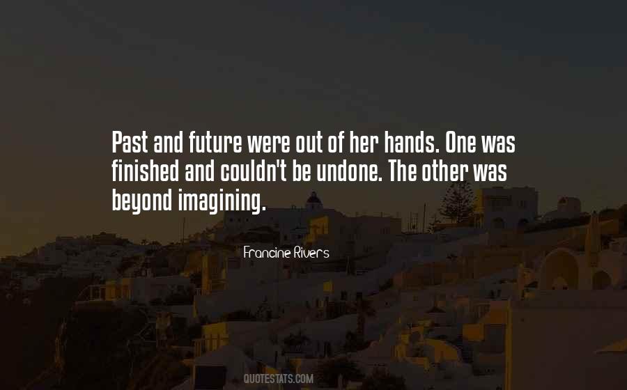 Quotes About Imagining The Future #1107366