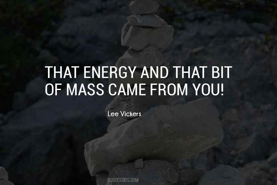 Mass And Energy Quotes #596346