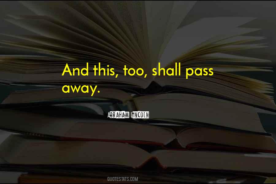 And This Too Shall Pass Quotes #1705278