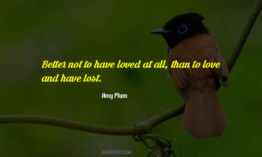 Not Loved At All Quotes #505008
