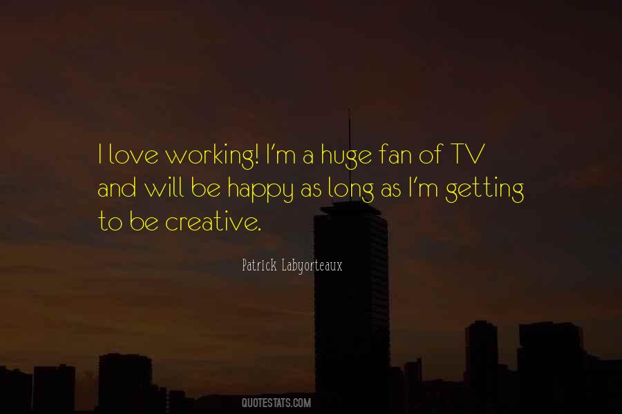 Working Happy Quotes #476141
