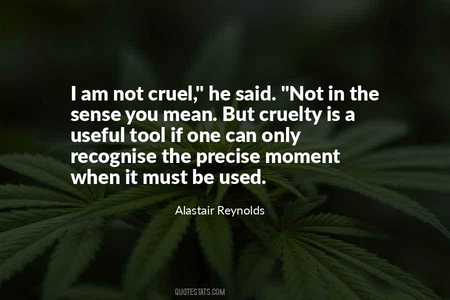 I Am Cruel Quotes #130054