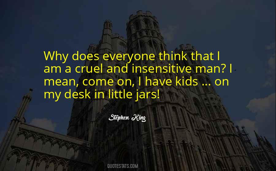I Am Cruel Quotes #543771