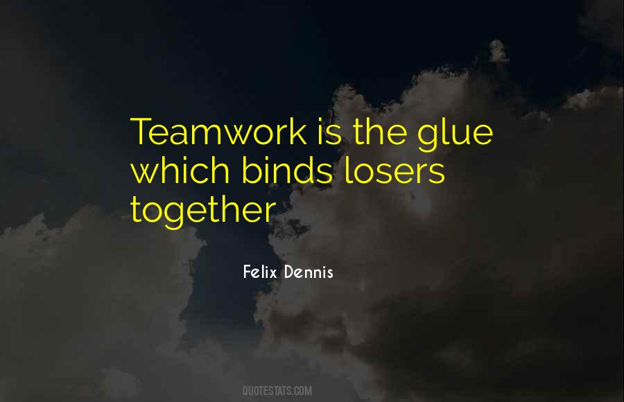 Teamwork Best Quotes #457221