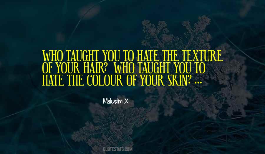Colour Of Your Skin Quotes #1608967