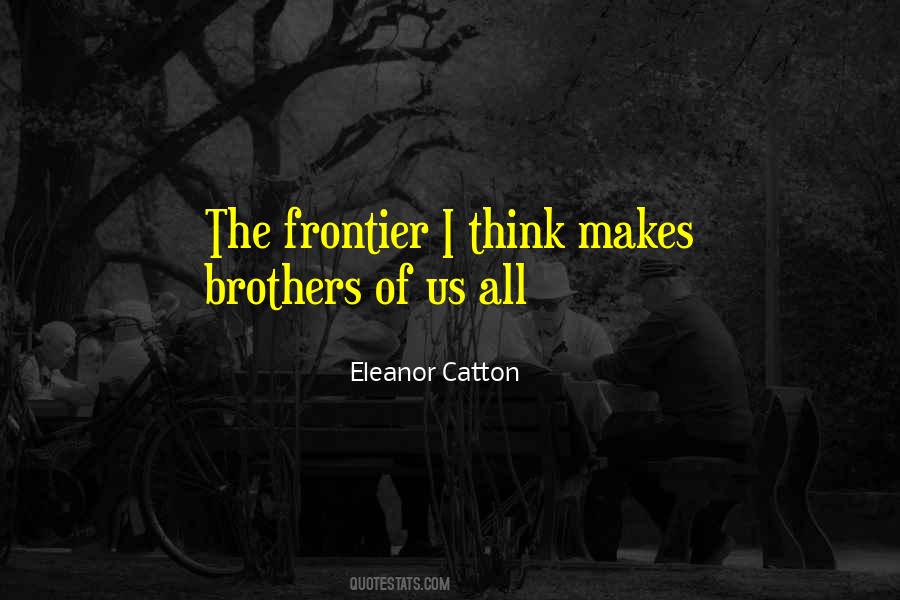 Quotes About The Frontier #1463229