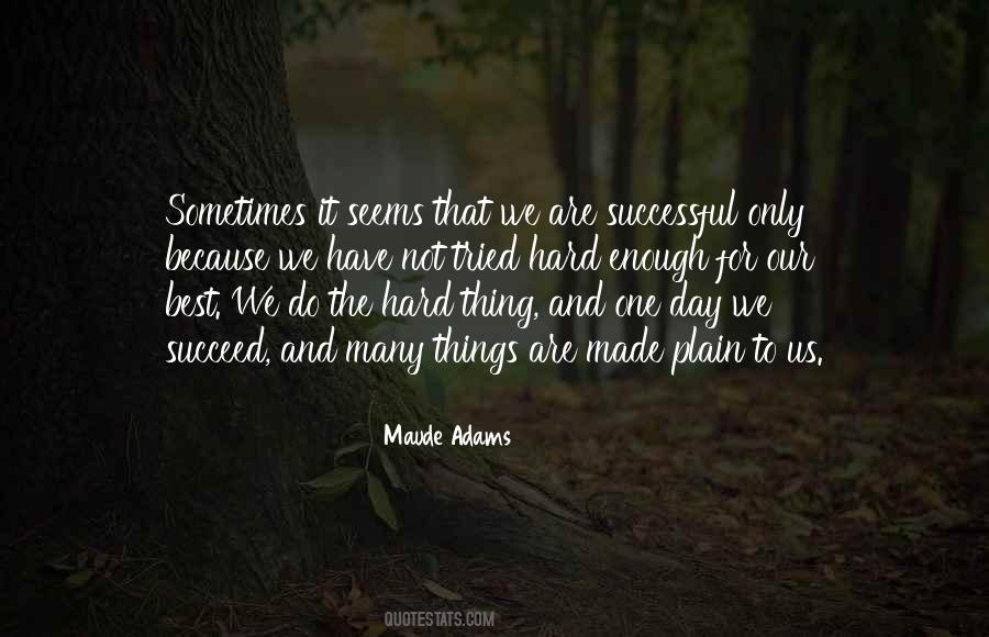 One Day You Will Succeed Quotes #569007