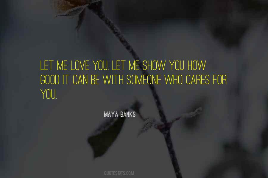 Someone Love Me Quotes #740348