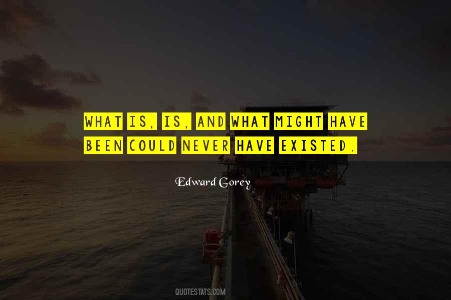 What Is Is Quotes #1018091