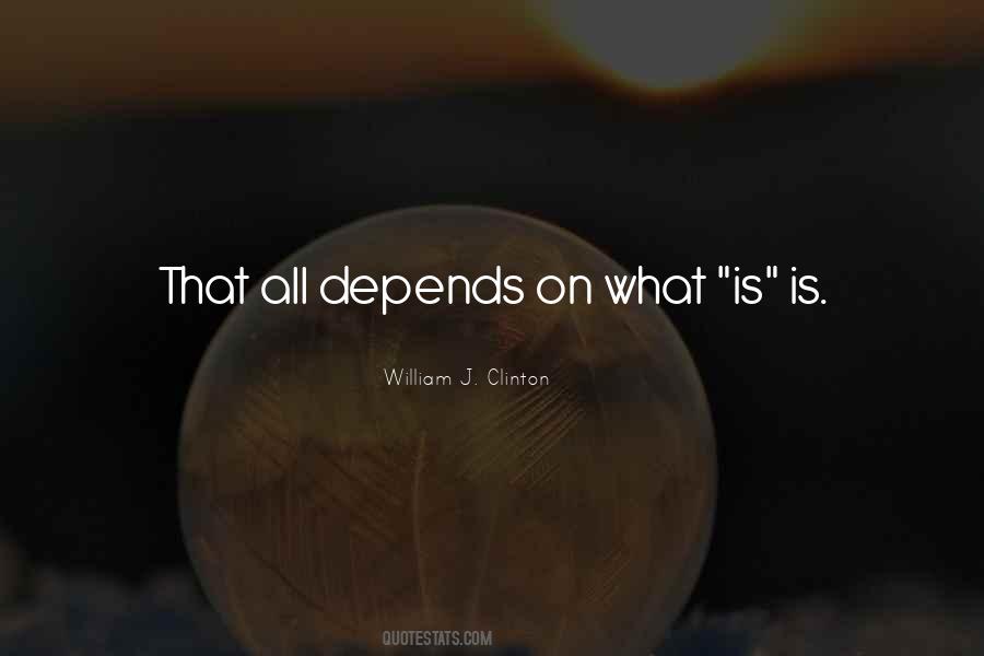 What Is Is Quotes #1475220