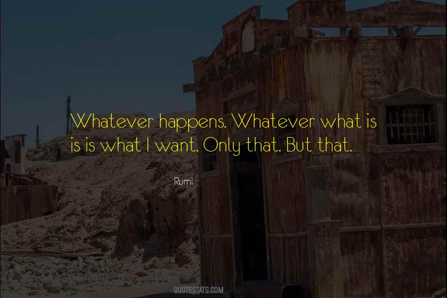 What Is Is Quotes #1699061