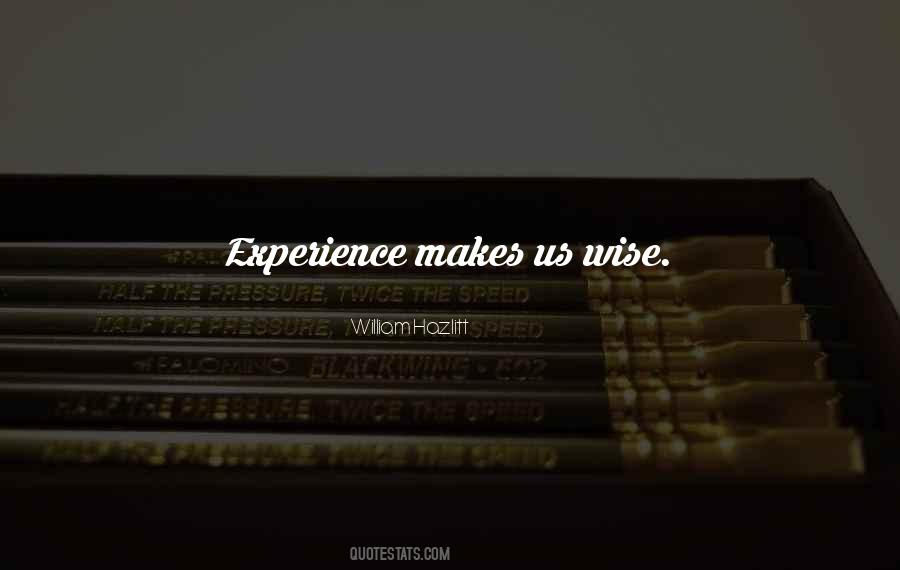 Wise Experience Quotes #1569497