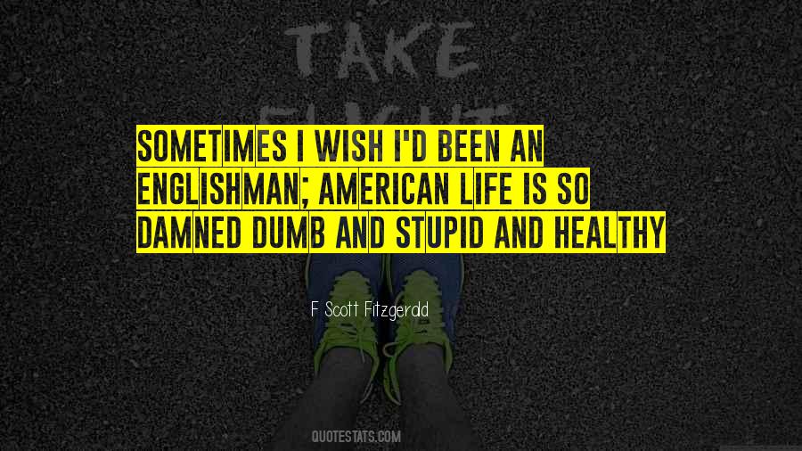 Stupid American Quotes #1710994