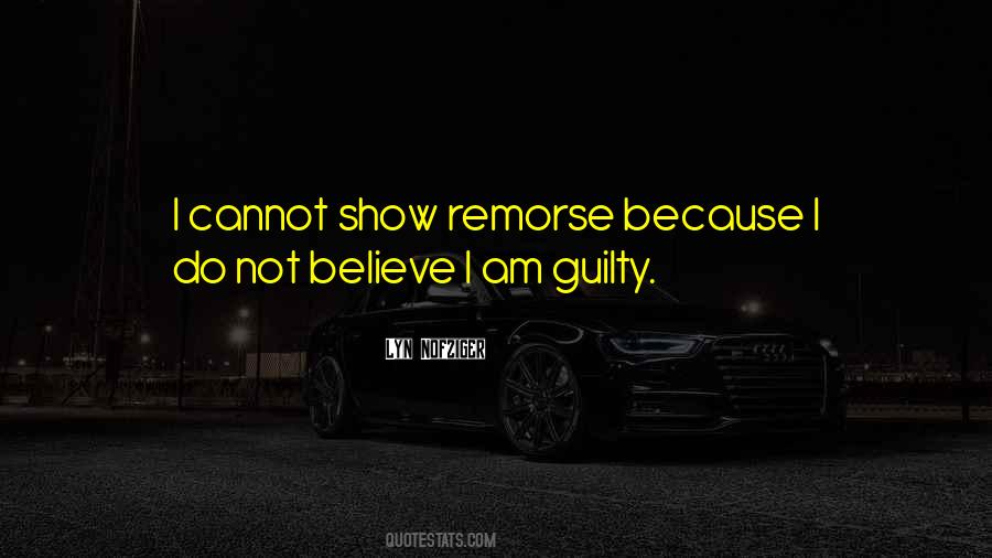 I Am Not Guilty Quotes #1281023
