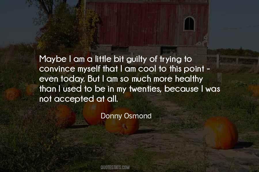 I Am Not Guilty Quotes #751678