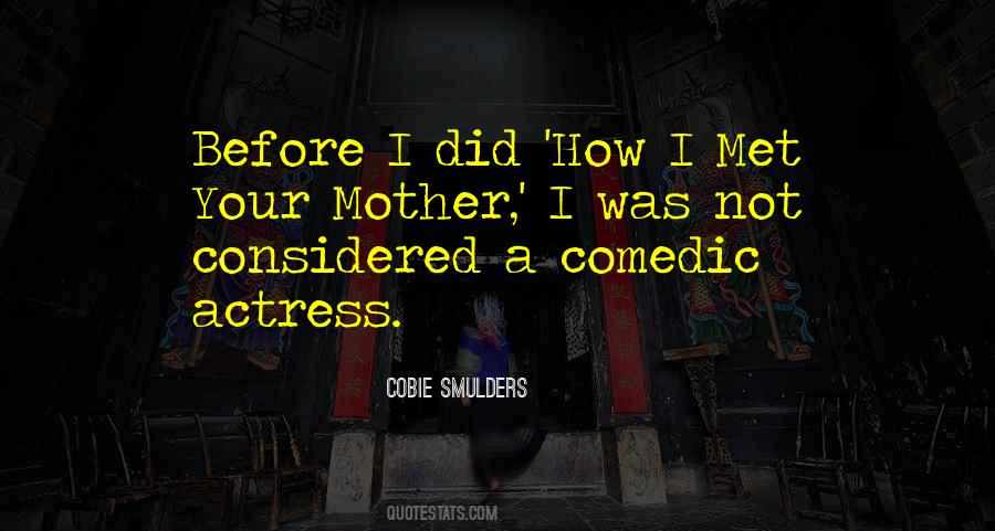 How I Met Your Quotes #1784049