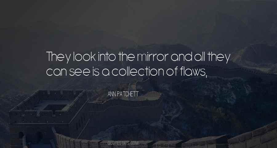Look Into The Mirror Quotes #606631