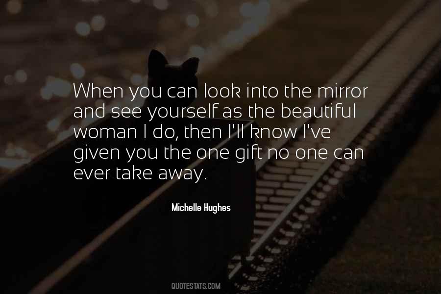 Look Into The Mirror Quotes #796849