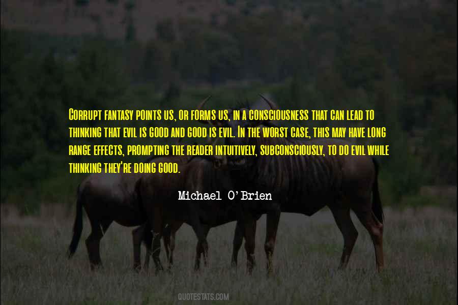 Evil Comes In Many Forms Quotes #1560415