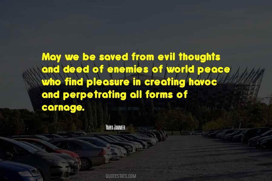 Evil Comes In Many Forms Quotes #763725