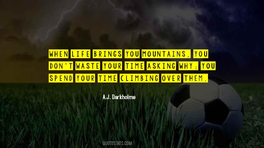 Life Brings You Quotes #1630498