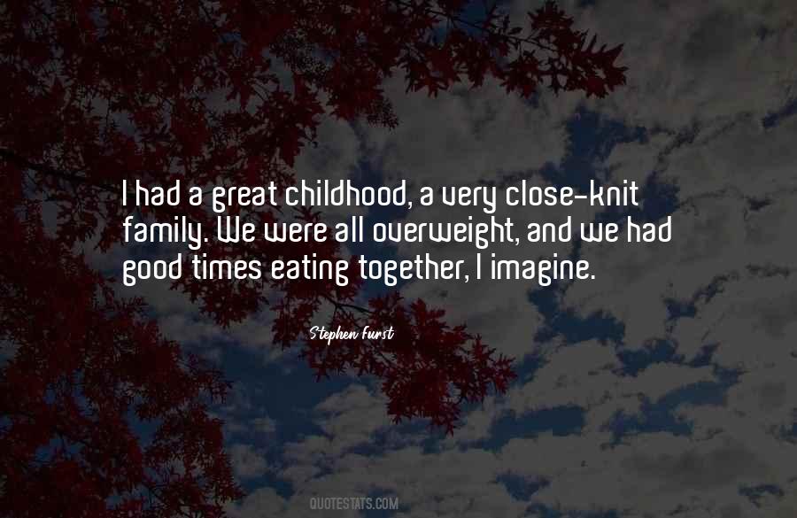 We Were Good Together Quotes #1125700