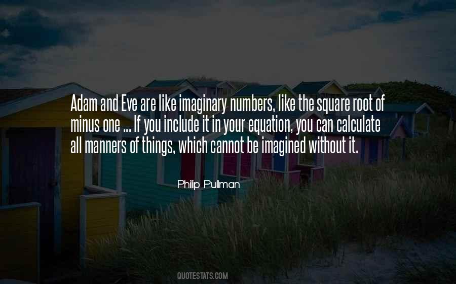 Quotes About Imaginary Things #1191170