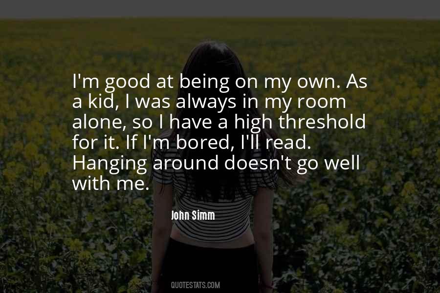 Alone Bored Quotes #1496202