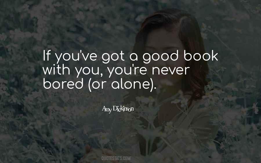 Alone Bored Quotes #1819260