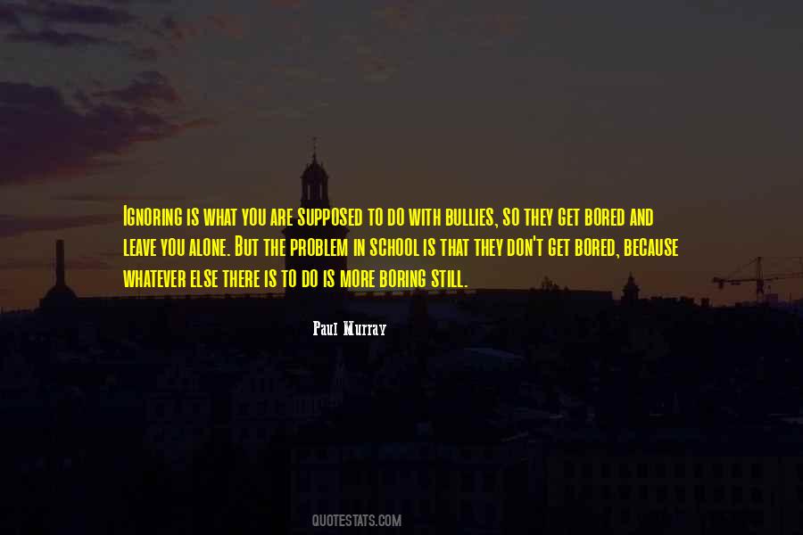 Alone Bored Quotes #232093