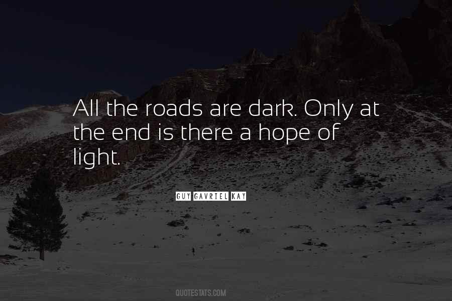 Quotes About Dark Roads #1607050