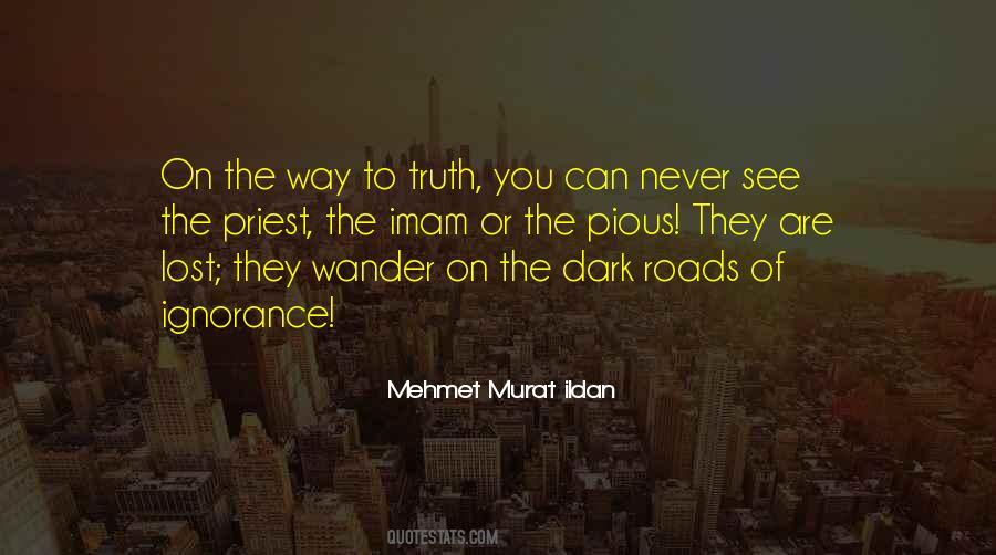 Quotes About Dark Roads #1753427