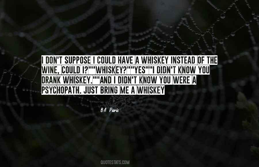 Whiskey And Wine Quotes #1246090