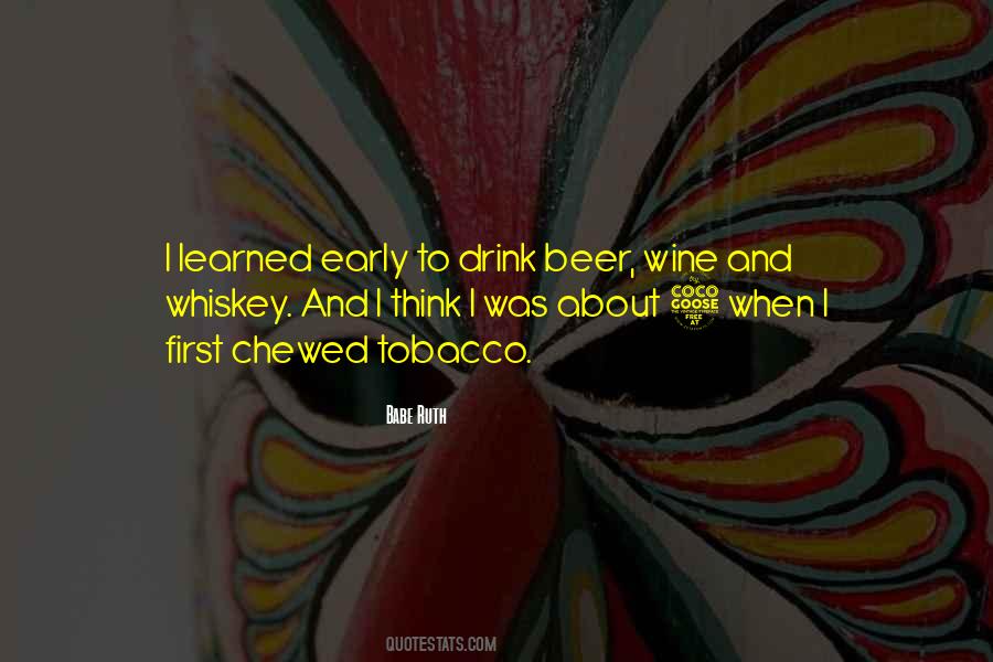 Whiskey And Wine Quotes #377951