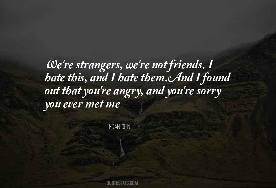 Friends Hate You Quotes #336904