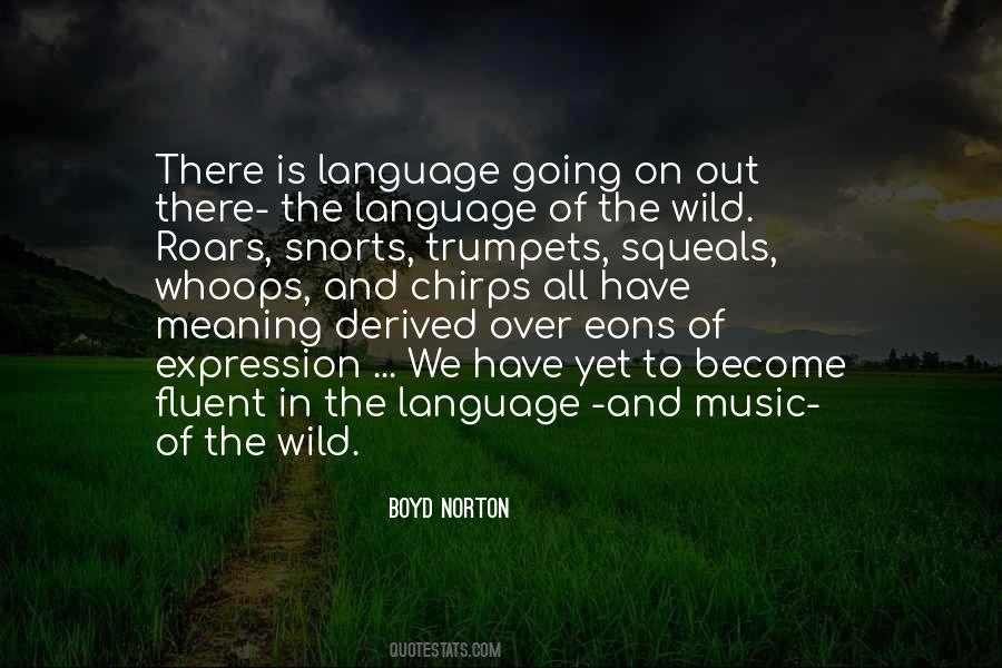 Out In The Wild Quotes #1832905