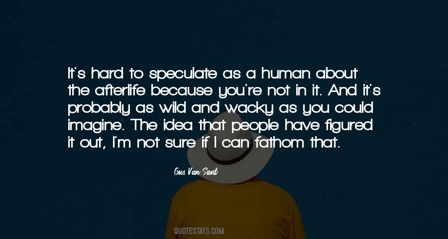 Out In The Wild Quotes #740311