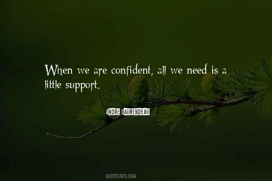 We Need To Support Each Other Quotes #140270