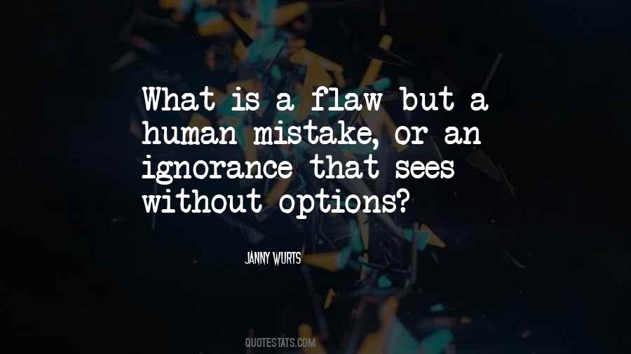 Flaws Human Quotes #1198178