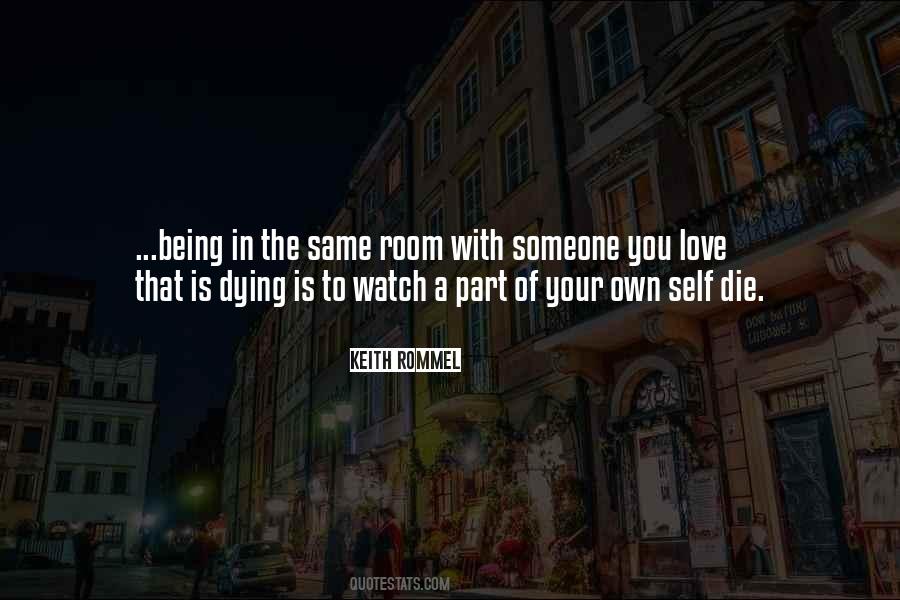 Someone You Love Die Quotes #1283278