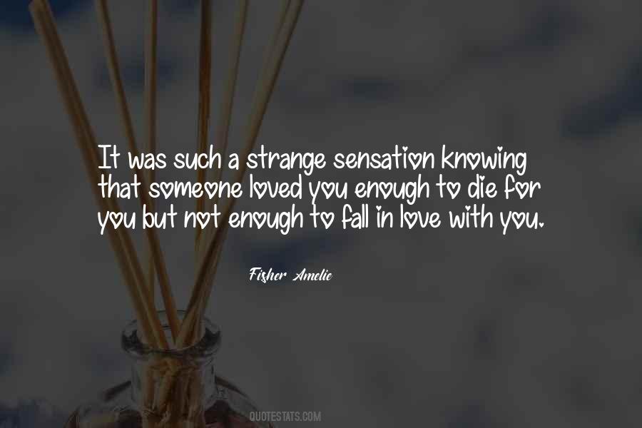 Someone You Love Die Quotes #1433424