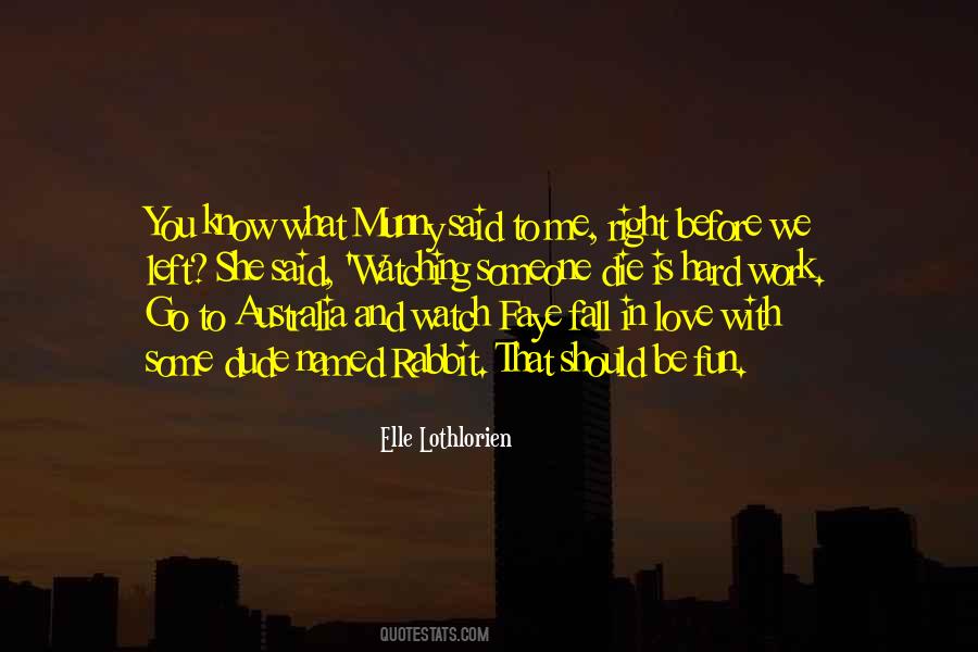 Someone You Love Die Quotes #1501545