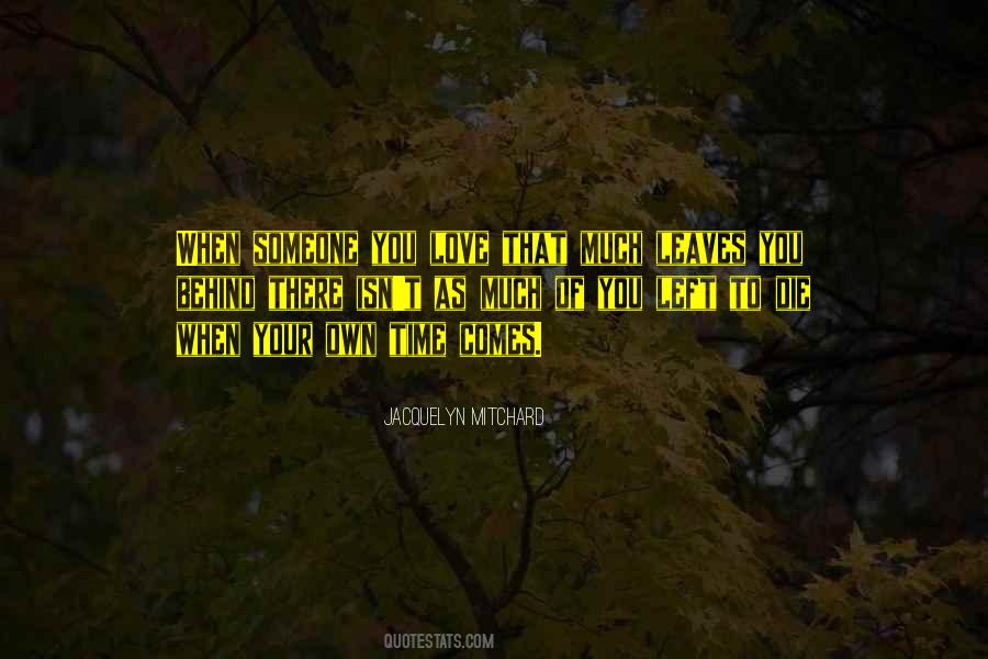 Someone You Love Die Quotes #1771343