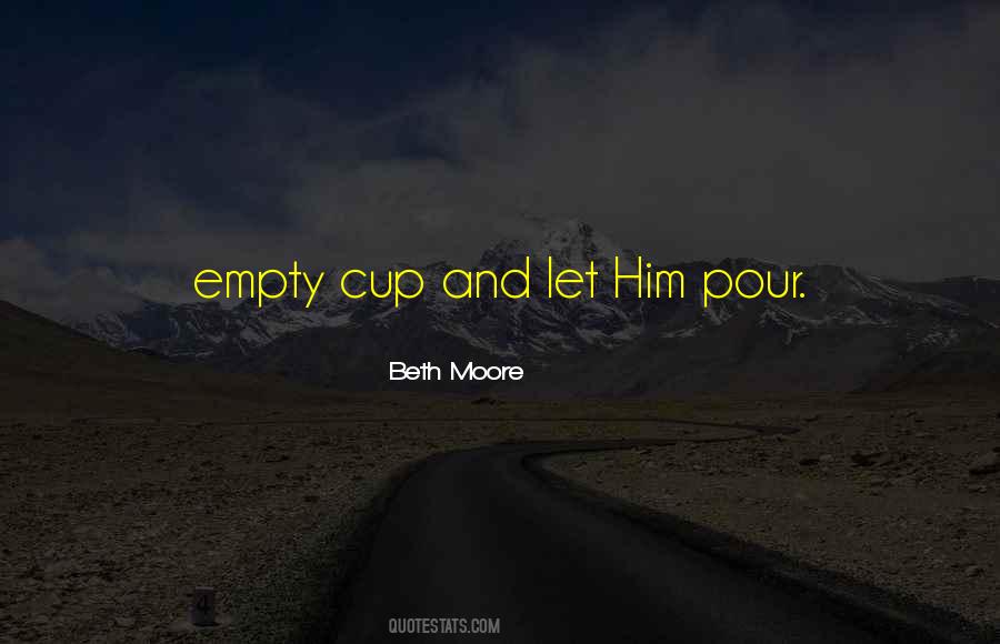 Empty Cup Quotes #1083292