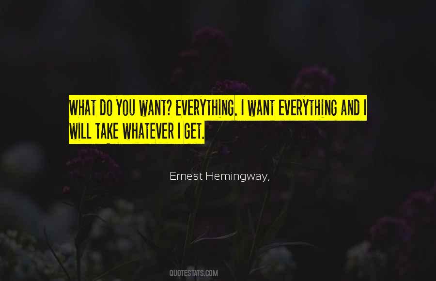 You Will Get What You Want Quotes #1010524