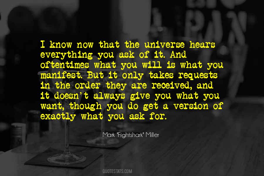 You Will Get What You Want Quotes #1157222