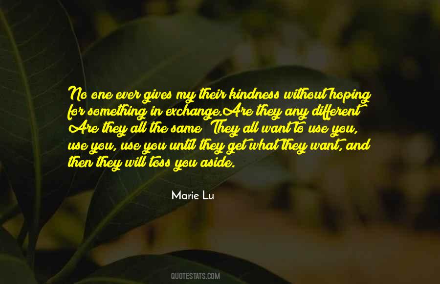You Will Get What You Want Quotes #974178