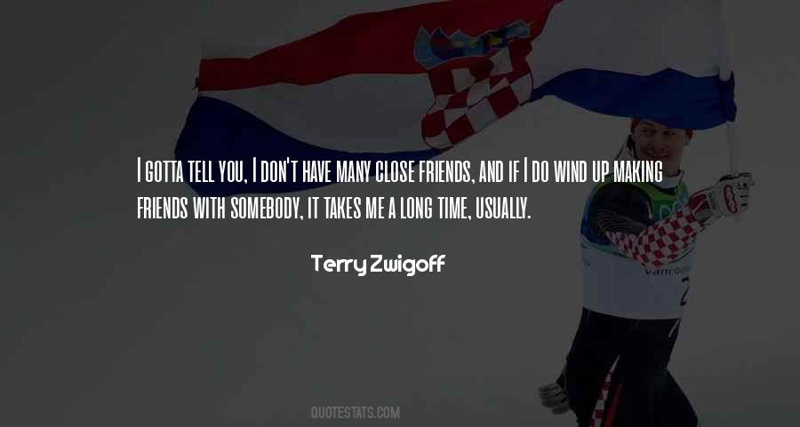 I Have Many Friends Quotes #684916