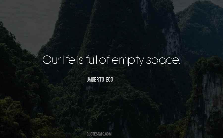 Empty Space In Life Quotes #1212920